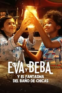 Poster de Eva y Beba: El fantasma en el baño de chicas