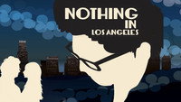 «Nothing in Los Angeles (2013)» — обои к фильму #1
