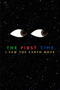 The first time I saw the earth move
