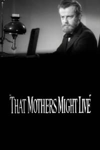 That Mothers Might Live (1938)