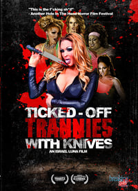 Ticked-Off Trannies with Knives (2010)