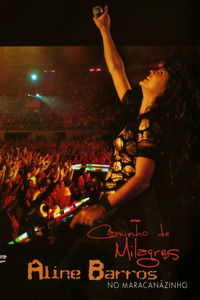 Poster de Caminho de Milagres: Aline Barros no Maracanãzinho