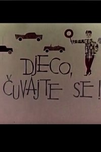 Djeco, čuvajte se! (1961)