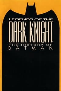 Poster de Legends of the Dark Knight: The History of Batman