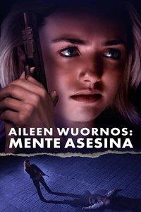 Poster de Aileen Wuornos: Mente asesina