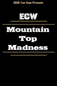 Poster de ECW Mountain Top Madness