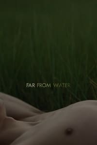 Far From Water ()