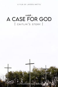 poster_A Case For God - Caitlin's Story