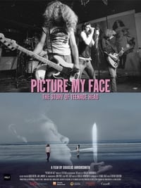 Poster de Picture My Face: The Story Of Teenage Head