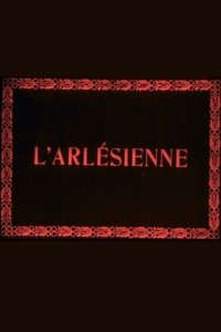 L'Arlésienne (1908)