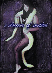 I Dream of Snakes