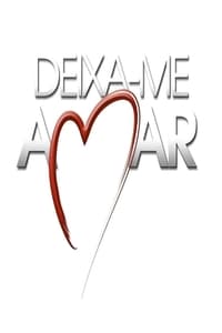 Deixa-me Amar (2007)