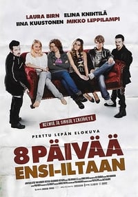 8 päivää ensi-iltaan (2008)