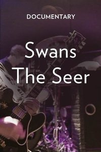 Poster de Swans: The Seer Documentary