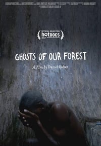 Ghosts of Our Forest (2017)