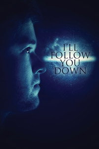 I'll Follow You Down (2013) poster