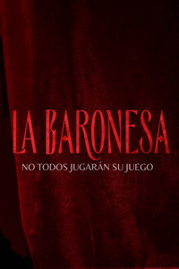 La Baronesa - Season 1 Episode Guide