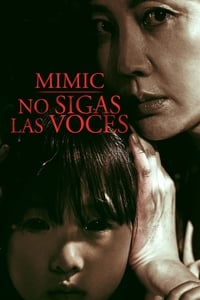 Mimic: No sigas las voces