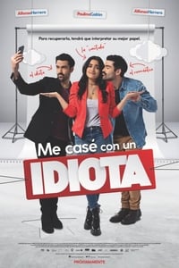 Постер фильма «Me casé con un idiota (2022)» — (1 из 3)