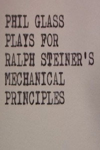 Phil Glass Plays for Ralph Steiner's Mechanical Principles