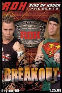 ROH: Breakout (2008)