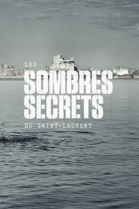 copertina serie tv Les+sombres+secrets+du+Saint-Laurent 2020