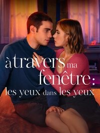 Poster de À travers ma fenêtre 3 : Les yeux dans les yeux
