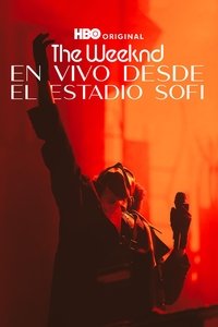 Poster de The Weeknd: En vivo desde el Estadio SoFi