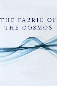 Постер сериала «The Fabric of the Cosmos (2011)» — (2 из 3)