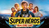 Super-Héros Malgré Lui
