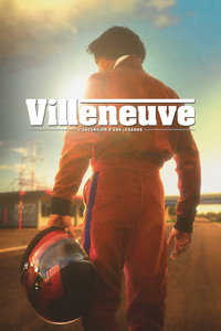 Villeneuve: L'ascension d'une légende