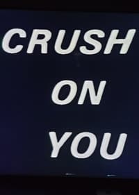 Crush On You (1986)