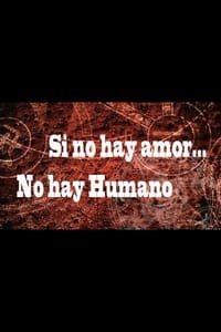 Poster de Si no hay amor, no hay humano