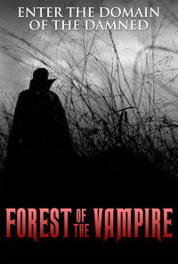 Постер фильма «Forest of the Vampire (2016)» — (2 из 3)