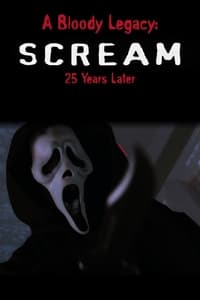 A Bloody Legacy: Scream 25 Years Later (2021)