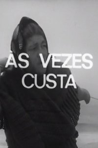 Imagem do Filme Às Vezes Custa