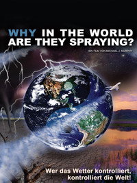 Why In The World Are They Spraying?