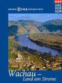 Wachau - Land am Strome (2005)