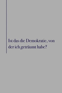 Is this the Democracy I Dreamed of?