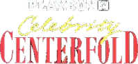 Логотип фильма «Playboy Celebrity Centerfold: Shannon Tweed (1997)» — (1 из 3)