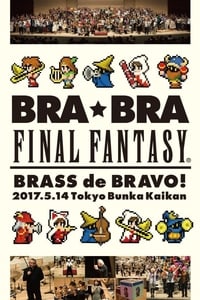 BRA★BRA FINAL FANTASY BRASS de BRAVO 2017 (2017)