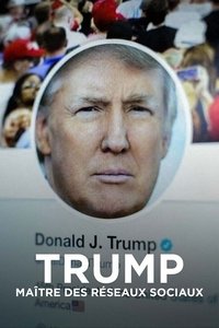 Trump, maître des réseaux sociaux