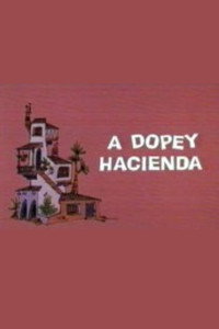 Постер мультфильма «A Dopey Hacienda (1970)» — (2 из 3)