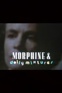 Morphine and Dolly Mixtures (1991)