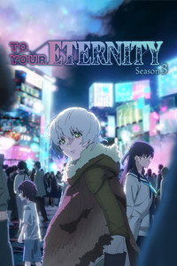 To Your Eternity - Season 3 Episode Guide