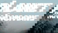 Planet of the Humans