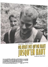 On Avait Dit Qu’on Irait Jusqu’en Haut (2015)