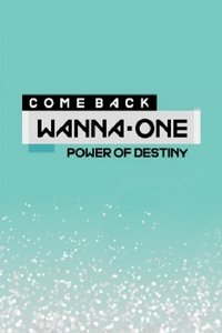 Wanna One 컴백 쇼 POWER OF DESTINY - 2018