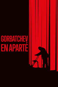 Gorbatchev : en aparté (2021)