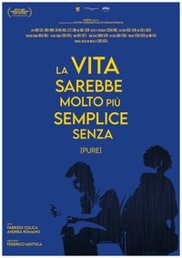 La vita sarebbe molto più semplice senza (2023)